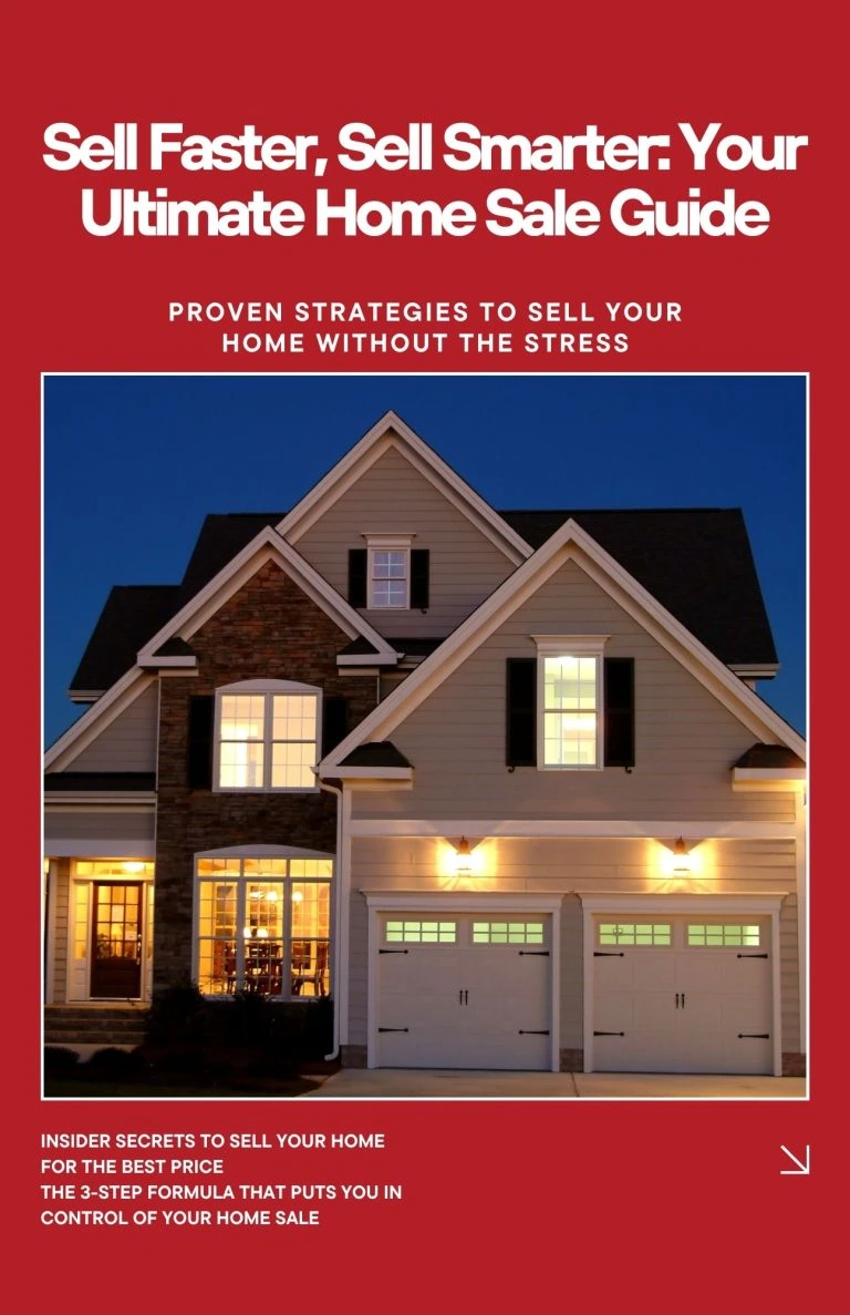 Sell Faster Sell Smarter Your Ultimate Home Sale Guide